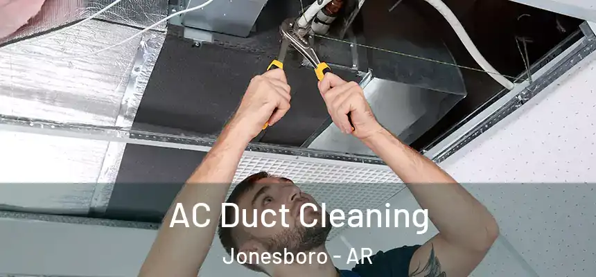  AC Duct Cleaning Jonesboro - AR