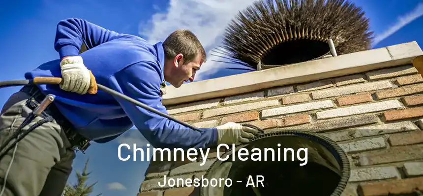 Chimney Cleaning Jonesboro - AR